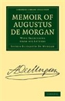 Augustus De Morgan, Sophia Elizabeth De Morgan, Sophia Elizabeth De De Morgan Morgan, Sophia Elizabeth De Morgan Morgan, De Morgan Sophia Elizabeth - Memoir of Augustus De Morgan
