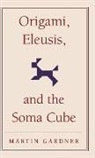 Martin Gardner - Origami, Eleusis, and the Soma Cube