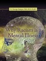 M C. George Sturges, Ma Ma Psy D. C. George Sturges, MA MA Psy. D C. George Sturges - Why Racism Is a Mental Illness