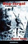 Victor Hugo, Andrew Moore - Bug-Jargal (A Historical Novel)