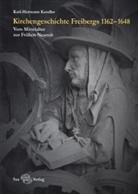 Karl-Hermann Kandler - Kirchengeschichte Freibergs. Bd.1