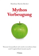 Matthias Becker, Matthias M. Becker, Matthias Martin Becker - Mythos Vorbeugung