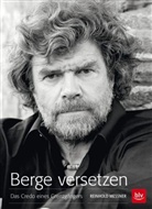 Reinhold Messner - Berge versetzen