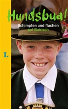 Nicolai Kinast, Nikolai Kinast, Florian Mitgutsch - Hundsbua! Schimpfen und Fluchen auf Bairisch