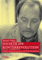 Werner Pirker - Dialektik der Konterrevolution