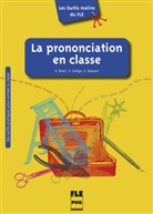 Genevièv Briet, Geneviève Briet, Valéri Collige, Valérie Collige, Emmanue Rassart, Emmanuelle Rassart... - La prononciation en classe