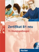 Alik Balser, Aliki Balser, Aliki Ernestine Olympia Balser, J Glotz-Kastanis, Jo Glotz-Kastanis, Mar Papadopoulou... - Zertifikat B1 neu, Übungsbuch + MP3-CD