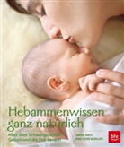 Irma Geiser Morelato, Simon Wirtz, Simone Wirtz - Hebammenwissen ganz natürlich