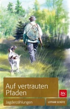 Lothar Schütz - Auf vertrauten Pfaden