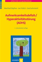 Manfre Döpfner, Manfred Döpfner, Ja Frölich, Jan Frölich, Gerd Lehmkuhl - Leitfaden Kinder- und Jugendpsychotherapie - Bd. 01: Aufmerksamkeitsdefizit-/ Hyperaktivitätsstörung (ADHS)