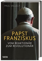 Paul Vallely, Axel Walter - Papst Franziskus