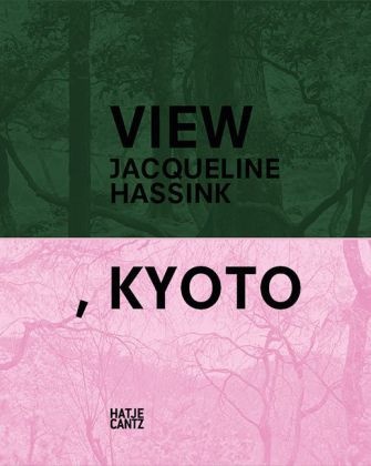 Jacqueline Hassink, Jacqueline Hassink - Kyoto, View Jacqueline Hassink - View, Kyoto On Japanese Gardens and Temples. Ausgezeichnet mit dem Deutschen Fotobuchpreis in Silber 2015