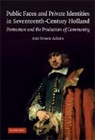 Ann Jensen Adams, Adams Ann Jensen - Public Faces and Private Identities in Seventeenth-Century Holland