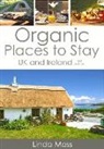 Linda Moss - Organic Places to Stay in the UK