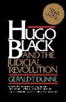 Gerald T. Dunne, Dunne Gerald T. - Hugo Black and the Judicial Revolution