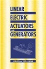 I. Boldea, I. (Polytechnic Institute Boldea, I. Nasar Boldea, S. A. Nasar, Syed A. Nasar, Syed A. (University of Kentucky) Nasar - Linear Electric Actuators and Generators