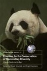 N. Dunstone, Abigail Entwistle, Abigail (Fauna and Flora International Entwistle, Abigail Dunstone Entwistle, Nigel Dunstone, Nigel (University of Durham) Dunstone... - Priorities for the Conservation of Mammalian Diversity