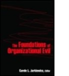 Carole L. Jurkiewicz, Jurkiewicz Carole L., Carole L. Jurkiewicz - Foundations of Organizational Evil