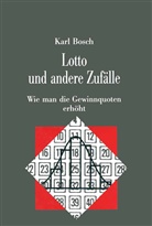Karl Bosch - Lotto und andere Zufälle