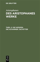 Aristophanes, Johan Gustav [Übers ] Droysen, Johann Gustav [Übers ] Droysen - Aristophanes: Des Aristophanes Werke - Teil 2: Die Wespen. Die Acharner. Die Ritter
