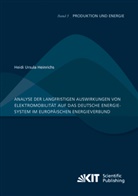 Heidi Ursula Heinrichs - Analyse der langfristigen Auswirkungen von Elektromobilität auf das deutsche Energiesystem im europäischen Energieverbund