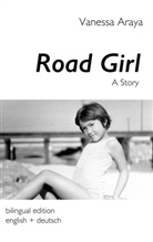 Vanessa Araya - Road Girl. A Story