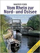 Manfred Fenzl, Manfred Fenzl - Vom Rhein zur Nord- und Ostsee