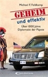 Michael F Feldkamp, Michael F. Feldkamp - Geheim und effektiv