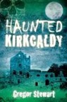 Gregor Stewart, Gregor Stewart - Haunted Kirkcaldy