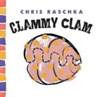 Chris Raschka, Christopher Raschka, Chris Raschka, Raschka Chris - Clammy Clam