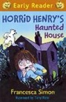 Tony Ross, Francesca Simon, Tony Ross - Horrid Henry's Haunted House