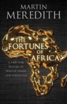 Martin Meredith - Fortunes of Africa