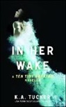 K a Tucker, K. A. Tucker - In Her Wake