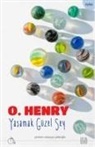 O. Henry - Yasamak Güzel Sey