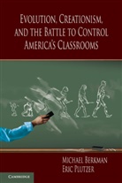 Michael Berkman, Michael B. Plutzer Berkman, Eric Plutzer, Plutzer Eric - Evolution, Creationism, and the Battle to Control America s Classroom