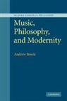 Andrew Bowie - Music, Philosophy, and Modernity