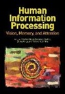 Charles Chubb, Charles Dosher Chubb, Charles Chubb, Barbara A. Dosher, Zhong-Lin Lu, Richard Shiffrin... - Human Information Processing