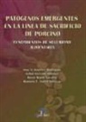 José Antonio Sánchez Rodríguez - Patógenos emergentes en la línea de sacrificio de porcino : fundamentos de seguridad alimentaria