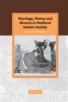 Yossef Rapoport, Yossef (University of Oxford) Rapoport, David Morgan - Marriage, Money and Divorce in Medieval Islamic Society