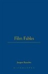 Jacques Ranciere, Jacques Rancière - Film Fables