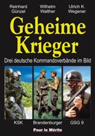 Reinhard Günzel, Wilhelm Walther, Ulrich K Wegener, Ulrich K. Wegener - Geheime Krieger