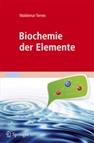 W Ternes, W. Ternes, Waldemar Ternes - Biochemie der Elemente