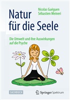 Nicola Guéguen, Nicolas Guéguen, Sébastian Meineri, Sébastien Meineri - Natur für die Seele