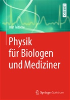 Olaf Fritsche - Physik für Biologen und Mediziner