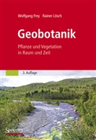 Wolfgan Frey, Wolfgang Frey, Rainer Lösch - Lehrbuch der Geobotanik