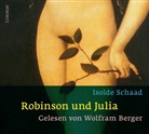 Wolfram Berger, Isolde Schaad, Wolfram Berger, Barbara Horvath - Robinson und Julia, 1 Audio-CD (Audio book)