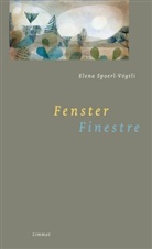 Anna Felder, Elena Spoerl-Vögtli, Janine Zumstein - Fenster / Finestre