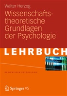 Walter Herzog, Walter (Prof. Dr.) Herzog, Jürge Kriz (Prof. Dr.), Jürgen Kriz (Prof. Dr.) - Wissenschaftstheoretische Grundlagen der Psychologie