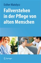 Esther Matolycz - Fallverstehen in der Pflege von alten Menschen