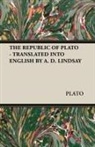 Plato - The Republic of Plato - Translated Into